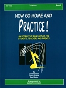 Now Go Home & Practice Bk 2 by Probasco Grable and M - Swearingen James - for Trombone