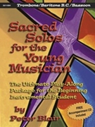 Sacred Solos For The Young Musician by Blair Peter - Blair Peter - for Trombone w/ Audio