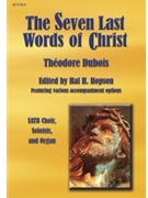 7 Last Words Of Christ by Dubois Theodore - Hopson Hal H - for SATB