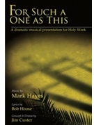 For Such A One As This by Hayes Mark for SATB