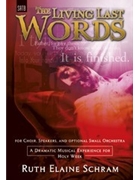 Living Last Words by Schram Ruth Elaine for SATB
