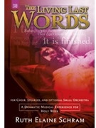 Living Last Words by Schram Ruth Elaine for SAB
