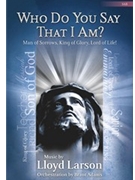Who Do You Say That I Am by Larson Lloyd for SAB