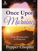 Once Upon a Morning by Choplin Pepper for SATB and Piano