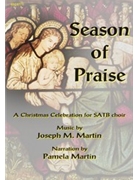 Season Of Praise by Martin Joseph M for SATB