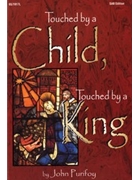 Touched By A Child Touched By A King by Purifoy John for SAB