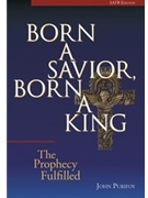 Born A Savior Born A King by Purifoy John for SATB