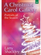 Christmas Carol Gallery by Shackley Larry - Shackley Larry - for SAB