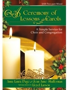 Ceremony Of Lessons And Carols by Page Anna Laura - Page and Shafferman - for SAB (Opt 2pt Mx)