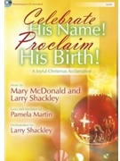 Celebrate His Name Proclaim His Birth by McDonald Mary and Sha for SATB (Bk/CD Combo)