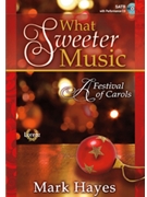 What Sweeter Music by Hayes Mark for SATB (Bk&cd)