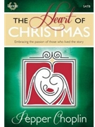 Heart Of Christmas by Choplin Pepper for SATB