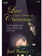 Love Came Down at Christmas by Raney Joel for SAB and Piano
