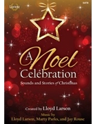 Noel Celebration by Larson Lloyd for SATB and Piano