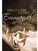 And It Came to Pass Emmanuel by Rouse Jay for SATB and Piano