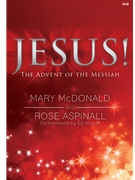 Jesus - The Advent of the Messiah by McDonald and Aspinall for SAB and Piano