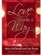 Love Made a Way by McDonald and Rouse Rose Aspinall for SATB and Piano