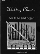 Wedding Classics For Flute & Organ by Various - Smith Lani - for Flute w/ Organ