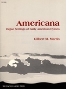 Americana by - Martin Gilbert M - for Organ