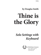 Thine Is The Glory by - Smith Douglas - for Piano Accompaniment
