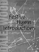 Festive Hymn Introductions by - Wood Dale - for Organ