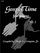 Gospel Time Volume 2 by - Livingston Jr Hugh S - for Piano