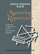 Mastering Repertoire Bach by Bach Easy - Vogt Janet - for Piano