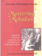 Mastering Melodies Favorite Christmas.. by Fav. Carols - Vogt Janet - for Piano Collection