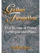 Gather Twogether (sic) by - Innes John - for Piano and Organ