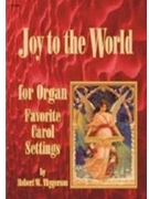 Joy To The World by - Thygerson Robert W - for Organ