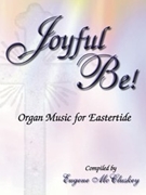 Joyful Be by - McCluskey - for Organ