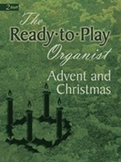 Ready-to-play Organist Advent/Cbhristmas/Ephiphany for Organ