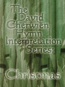 David Cherwien Hymn Interpretation Series Christmas by Cherwien David - Cherwien David M - for Organ
