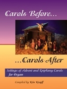 Carols Before..Carols After by - Kropff Kris - for Organ