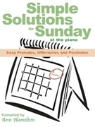 Simple Solutions For Sunday by - Hamilton compiler - for Piano