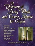 Treasury Of Holy Week & Easter Music by - Martin Gilbert M - for Organ