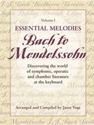 Essential Melodies Volume 1 by Bach and Mendelssohn - Vogt - for Piano