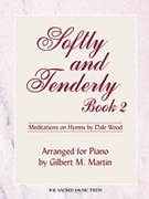 Softly & Tenderly Book 2 by Wood Dale - Wood Dale - for Piano