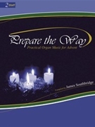 Prepare The Way by - Southbridge James - for Organ