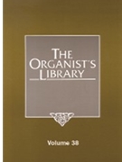 Organist's Library Volume 38 by Various for Organ