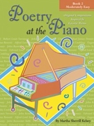 Poetry At The Piano Book 2 by Kelsey Martha Sherrill for Piano
