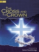 Cross & The Crown by - Southbridge James - for Organ