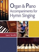 Organ & Piano Accompaniments For Hymn Singing by Smith Lani - Smith Lani - for Piano and Organ
