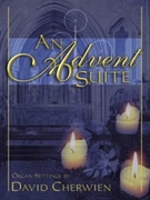 Advent Suite by Cherwien David M - Cherwien David M - for Organ