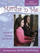 Martha 'n Me Book 3 by Kelsey Martha Sherrill for 1 Piano 4 Hands