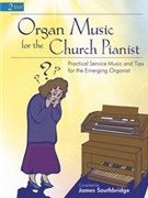 Organ Music For The Church Pianist by - Southbridge James - for Organ