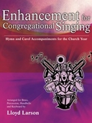 Enhancements For Congregational Singing by Kybd - Larson Lloyd - for Piano Score