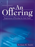Offering by Smith Bethany K - Smith Bethany K. - for Piano