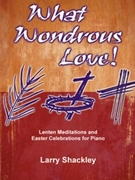 What Wondrous Love by Shackley Larry - Shackley Larry - for Piano