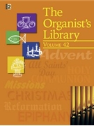 Organist's Library Volume 42 by Various for Organ
